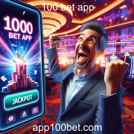 Descubra a Emoção dos Jackpots no 100 Bet App